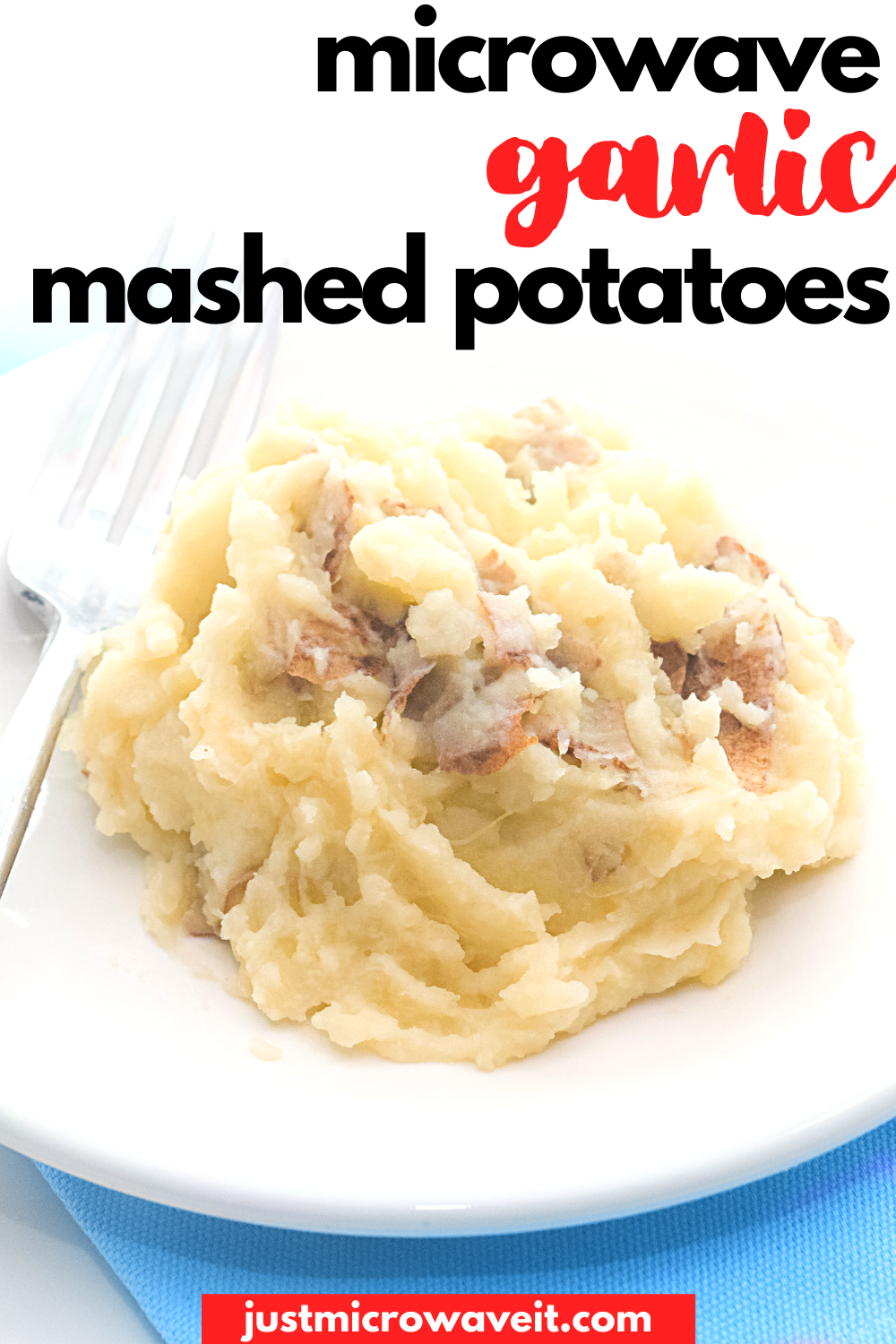 Garlic Mashed Potatoes in the Microwave Just Microwave It