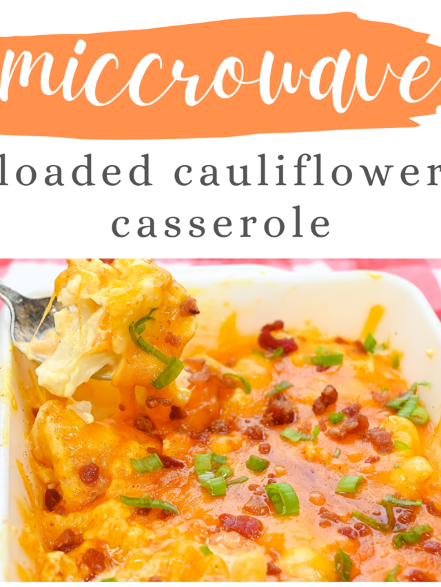 Microwave Loaded Cauliflower Casserole