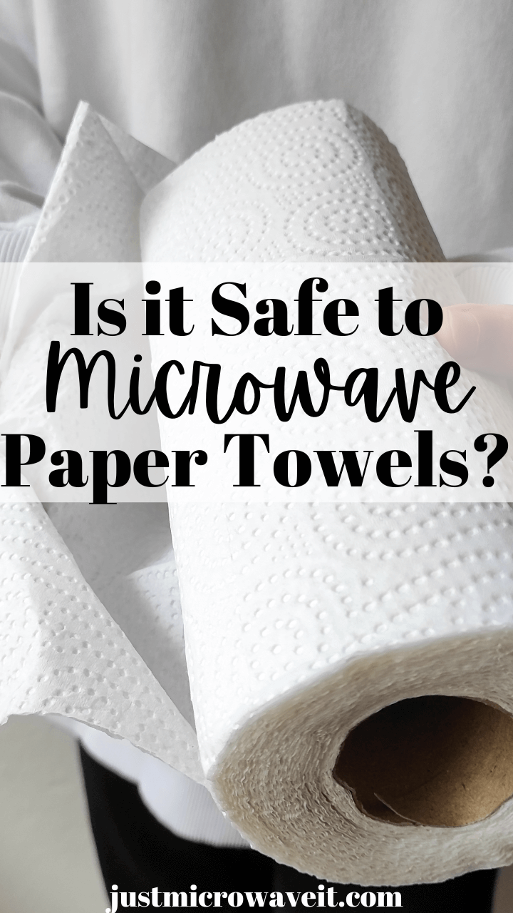 Is It Safe To Microwave Paper Towels 